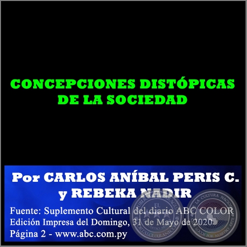 CONCEPCIONES DISTPICAS DE LA SOCIEDAD - Por CARLOS ANBAL PERIS CASTIGLIONI y REBEKA NADIR - Domingo, 31 de Mayo de 2020